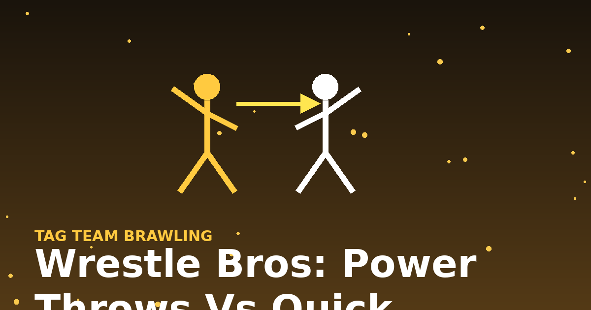 Wrestle Bros: Power Throws vs Quick Timing