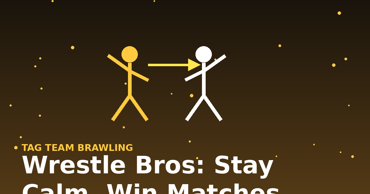 Wrestle Bros: Stay Calm, Win Matches